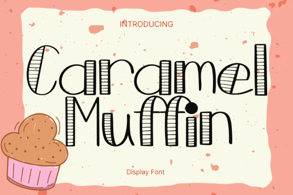 Caramel Muffin: A Sweet Spot for Display Typography in Marketing Campaigns