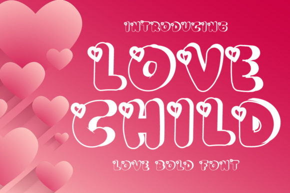 Love Child: The Perfect Display Font for Campaigns